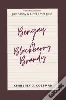 Bengay & Blackberry Brandy