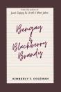 Bengay & Blackberry Brandy - Preview
