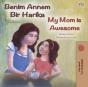 Benim Annem Bir Harika My Mom Is Awesome - Preview