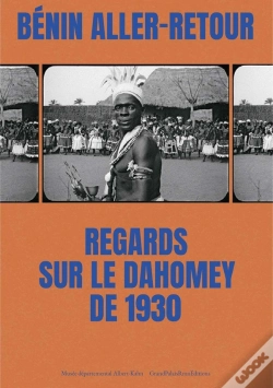 Capa do artigo Bénin Aller-Retour : Regards Sur Le Dahomey De 1930