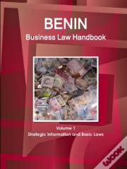 Benin Business Law Handbook Volume 1 Strategic Information And Basic Laws