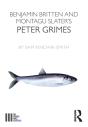 Benjamin Britten And Montagu Slater'S Peter Grimes - Preview