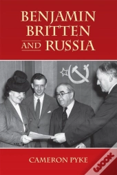 Benjamin Britten And Russia