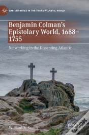 Capa do artigo Benjamin Colmanâ€™S Epistolary World, 1688-1755