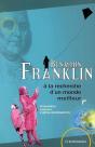 Benjamin Franklin ; À La Recherche D'Un Monde Meilleur - Preview