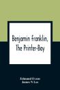 Benjamin Franklin, The Printer-Boy - Preview