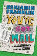 Benjamin Franklin: You'Ve Got Mail