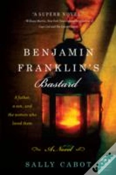 Benjamin Franklin'S Bastard