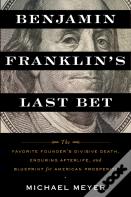 Benjamin Franklin'S Last Bet
