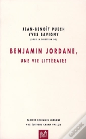 Benjamin Jordane, Une Vie Littéraire