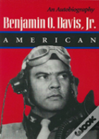 Benjamin O. Davis, Jr.: American