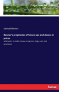 Benner'S Prophecies Of Future Ups And Downs In Prices
