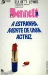Bennett II: A Estranha Morte De Uma Actriz
