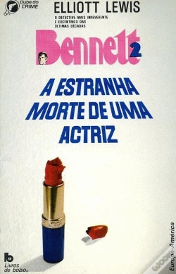 Capa do artigo Bennett II: A Estranha Morte De Uma Actriz