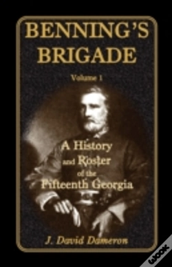 Capa do artigo Benning'S Brigade: Volume 1, A History A