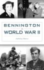 Bennington In World War Ii - Preview