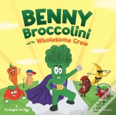 Benny Broccolini And The Wholesome Crew