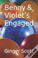 Benny & Violet'S Engaged