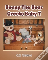 Benny The Bear Greets Baby T