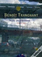 Benoît Tranchant ; Nuits Pourfendues