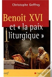 Benoît Xvi Et La Paix Liturgique