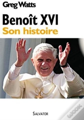 Benoît Xvi : Son Histoire