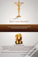 Bent And Broken
