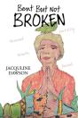 Bent But Not Broken - Preview