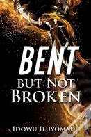 Bent But Not Broken