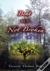 Bent But Not Broken