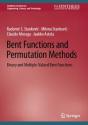 Bent Functions And Permutation Methods - Preview