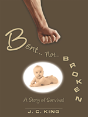 Bent . . . Not . . . Broken - Preview