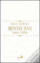 Bento XVI - Uma Vida