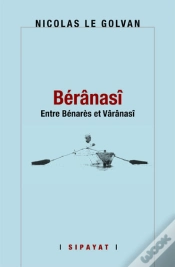 Capa do artigo Beranasi, De Benares A Varanasi