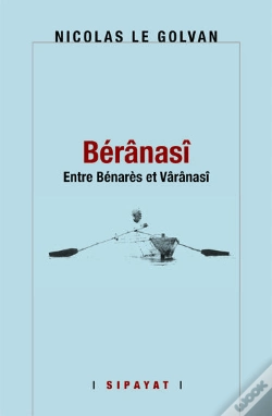 Capa do artigo Beranasi, De Benares A Varanasi