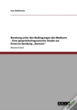Capa do artigo Beratung Unter Den Bedingungen Des Mediums - Eine Gesprachslinguistische Studie Zur Einslive-Sendung Ã¢Â‚¬Å¾Domian"