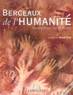Capa do artigo Berceaux De L'Humanite ; Des Origines A L'Age De Bronze