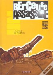 Berceuse Assassine T.1; Le Coeur De Telenko