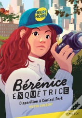 Bérénice Enquêtrice Tome 2 : Disparition À Central Park