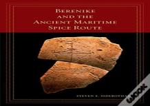 Berenike And The Ancient Maritime Spice Route
