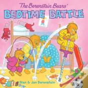 Berenstain Bears' Bedtime Battle