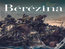 Bérézina : Intégrale Tomes 1 À 3