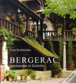 Capa do artigo Bergerac, Patrimoine Et Histoire