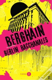 Capa do artigo Berghain ; Berlin Bacchanales