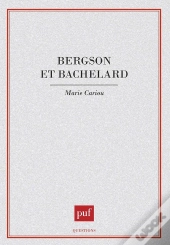 Bergson Et Bachelard