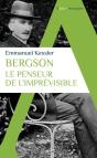 Bergson : Le Penseur De L'Imprévisible - Preview