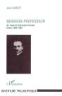Bergson ; Professeur Au Lycée De Clermont-Ferrand ; Cours 1885-1886 - Preview
