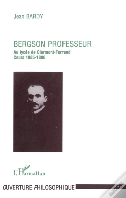Capa do artigo Bergson ; Professeur Au Lycée De Clermont-Ferrand ; Cours 1885-1886