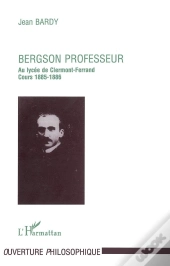 Bergson ; Professeur Au Lycée De Clermont-Ferrand ; Cours 1885-1886