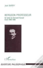 Capa do artigo Bergson ; Professeur Au Lycée De Clermont-Ferrand ; Cours 1885-1886
